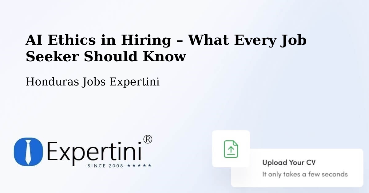 AI Ethics in Recruitment & Hiring – Honduras - Honduras Jobs Expertini