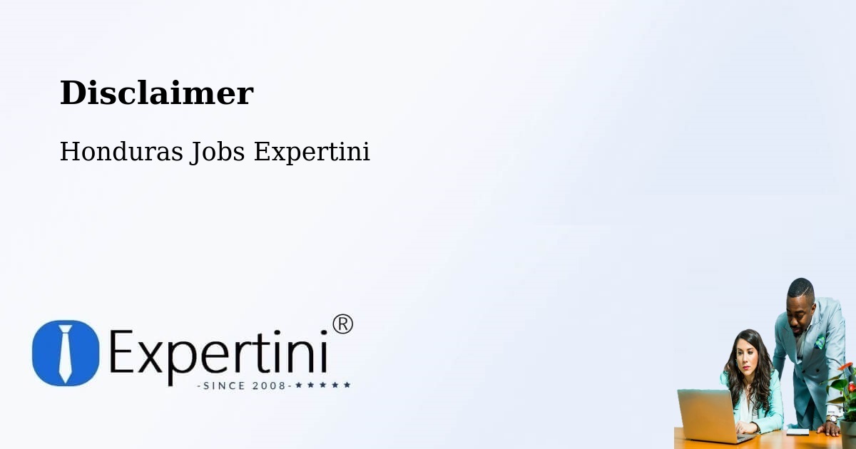 Disclaimer – Honduras - Honduras Jobs Expertini