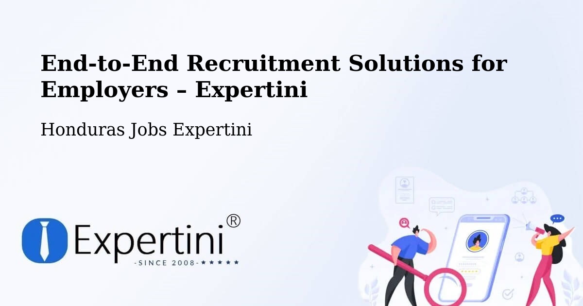 Recruitment Solutions for Employers – Honduras - Honduras Jobs Expertini