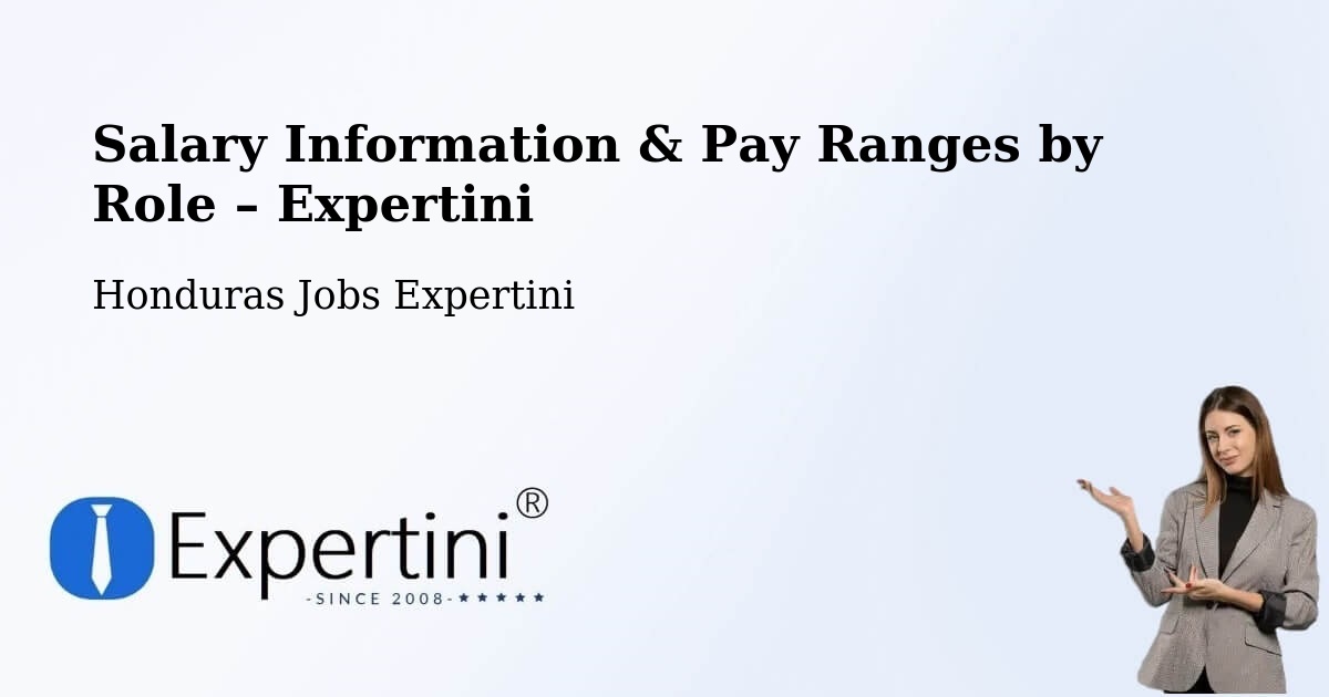 Salary Information & Pay Ranges – Honduras - Honduras Jobs Expertini